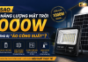 Đèn năng lượng mặt trời 1000W có thật sự sáng như quảng cáo không?